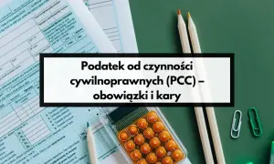 Pożyczka a PCC: Jak uniknąć 20% kary i skorzystać ze zwolnień?