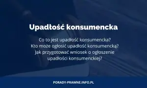 Upadłość konsumencka: Kiedy nie możesz jej ogłosić? Kluczowe zasady