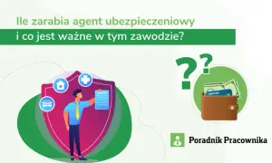 Zarobki agenta ubezpieczeniowego: Prowizje, widełki i Twój potencjał
