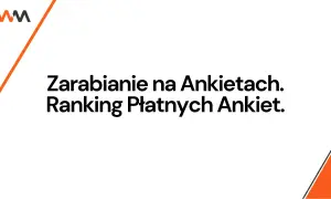 Zarabianie na ankietach w Polsce: Ile naprawdę da się zarobić?