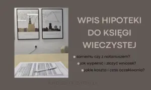 Hipoteka: Samodzielnie czy z notariuszem? Oszczędź lub zyskaj spokój