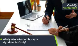 Komornik czy windykator? Kto ma prawo zająć Twój majątek?