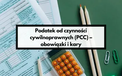 Pożyczka a PCC: Jak uniknąć 20% kary i skorzystać ze zwolnień?