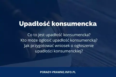 Upadłość konsumencka: Kiedy nie możesz jej ogłosić? Kluczowe zasady