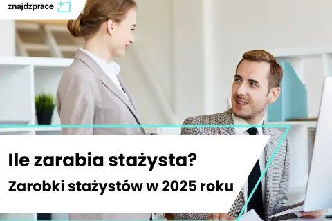 Zarobki na stażu w Polsce 2026: Ile dostaniesz i jak negocjować?
