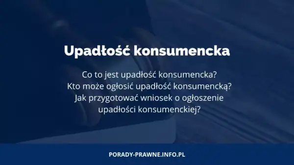 Upadłość konsumencka: Kiedy nie możesz jej ogłosić? Kluczowe zasady
